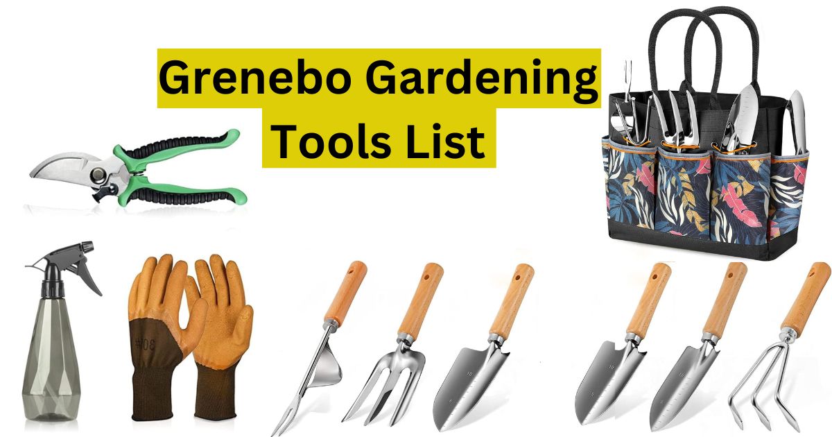 Grenebo Gardening Tools List